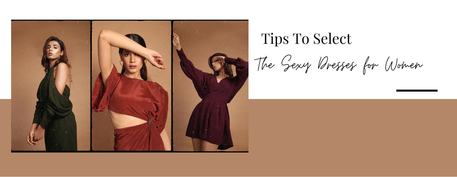 Tips To Select The Sexy Dresses for Women